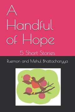 portada A Handful of Hope: 5 Short Stories (en Inglés)