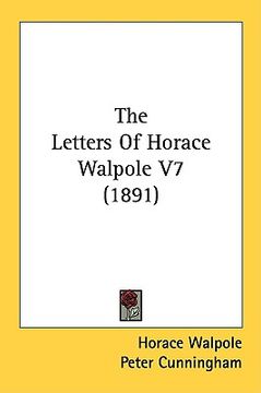 portada the letters of horace walpole v7 (1891) (en Inglés)