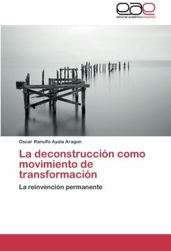 portada La deconstrucción como movimiento de transformación