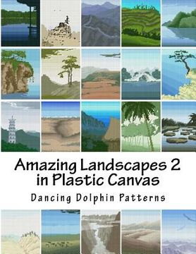portada Amazing Landscapes 2: in Plastic Canvas (en Inglés)