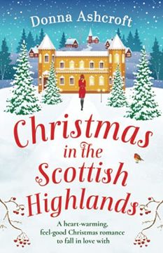 portada Christmas in the Scottish Highlands: A Heartwarming, Feel-Good Christmas Romance to Fall in Love With (en Inglés)