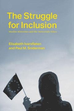 portada The Struggle for Inclusion: Muslim Minorities and the Democratic Ethos (en Inglés)