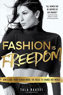 portada Fashion Is Freedom: How a Girl from Tehran Broke the Rules to Change Her World