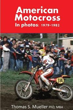 portada American Motocross in Photos: 1979-1982