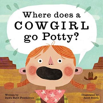 portada Where Does a Cowgirl go Potty? (in English)