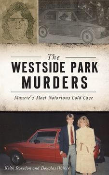 portada Westside Park Murders: Muncie's Most Notorious Cold Case (en Inglés)