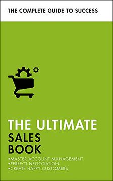 portada The Ultimate Sales Book: Master Account Management, Perfect Negotiation, Create Happy Customers (en Inglés)