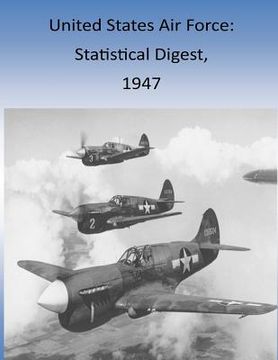 portada United States Air Force: Statistical Digest, 1947 (en Inglés)