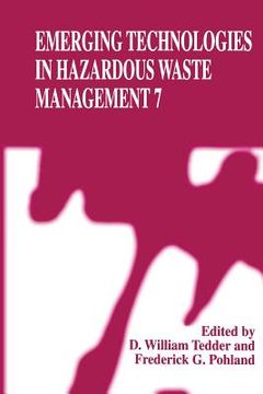 portada Emerging Technologies in Hazardous Waste Management 7 (en Inglés)
