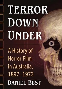 portada Terror Down Under: A History of Horror Film in Australia, 1897-1973