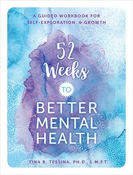 portada 52 Weeks to Better Mental Health: A Guided Workbook for Self-Exploration and Growth (Volume 5) (Guided Workbooks) (in English)