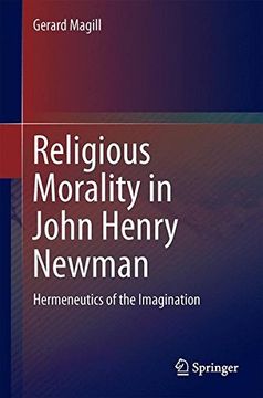 portada Religious Morality in John Henry Newman: Hermeneutics of the Imagination (in English)