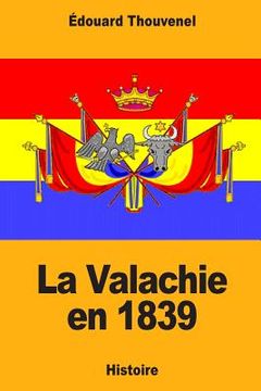 portada La Valachie en 1839 (en Francés)