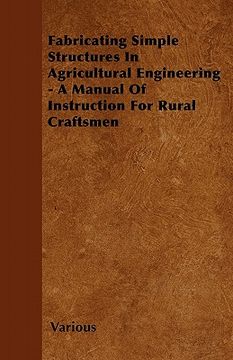 portada fabricating simple structures in agricultural engineering - a manual of instruction for rural craftsmen (en Inglés)