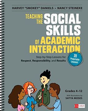 portada Teaching the Social Skills of Academic Interaction, Grades 4-12: Step-by-Step Lessons for Respect, Responsibility, and Results (Corwin Literacy)