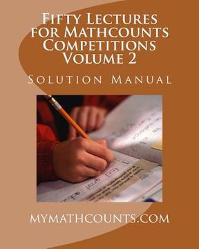 portada Fifty Lectures for Mathcounts Competitions (2) Solution Manual (en Inglés)