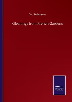 portada Gleanings from French Gardens (en Inglés)