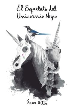 portada El Esqueleto del Unicornio Negro