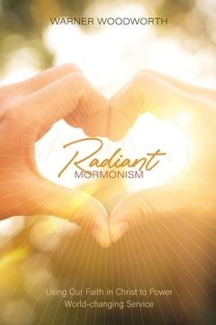 portada Radiant Mormonism (en Inglés)