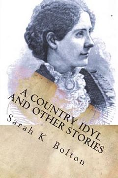 portada A Country Idyl and Other Stories (en Inglés)
