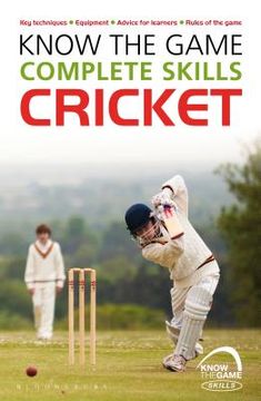 portada Know the Game: Complete Skills: Cricket (in English)