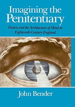 portada Imagining the Penitentiary: Fiction and the Architecture of Mind in Eighteenth-Century England (en Inglés)
