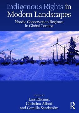 portada Indigenous Rights in Modern Landscapes: Nordic Conservation Regimes in Global Context (en Inglés)