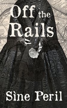 portada Off the Rails: Book 1 in the White Rose Railroad (in English)