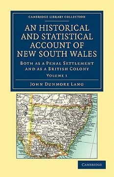 portada An Historical and Statistical Account of new South Wales, Both as a Penal Settlement and as a British Colony: Volume 1 (Cambridge Library Collection - History of Oceania) 