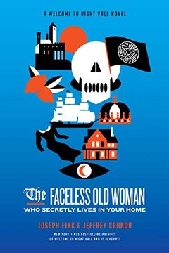 portada The Faceless old Woman who Secretly Lives in Your Home: A Welcome to Nightvale Novel (Welcome to Night Vale, 3) (in English)