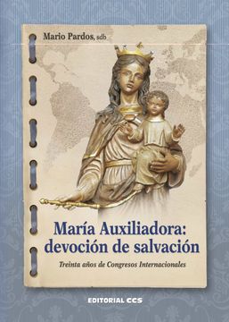 portada María Auxiliadora: Devoción de Salvación: Treinta Años de Congresos Internacionales