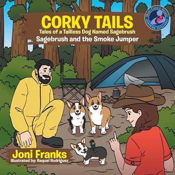 portada Corky Tails Tales of Tailless Dog Named Sagebrush: Sagebrush and the Smoke Jumper (en Inglés)