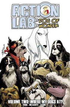 portada Action Lab: Dog of Wonder: Volume 2: Where My Dogs At?