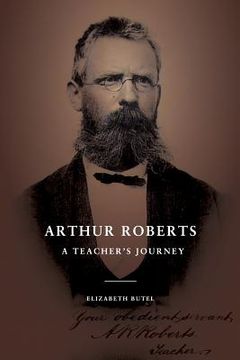 portada Arthur Roberts: A Teacher's Journey (en Inglés)