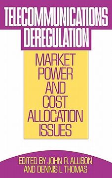 portada telecommunications deregulation: market power and cost allocation issues (in English)