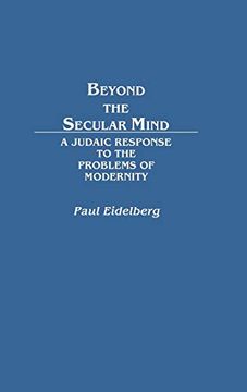 portada Beyond the Secular Mind: A Judaic Response to the Problems of Modernity (en Inglés)