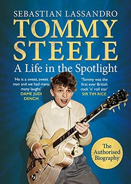 portada Tommy Steele: A Life in the Spotlight (en Inglés)