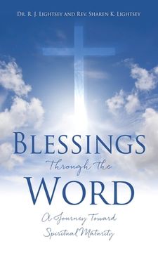 portada Blessings Through the Word: A Journey Toward Spiritual Maturity (in English)
