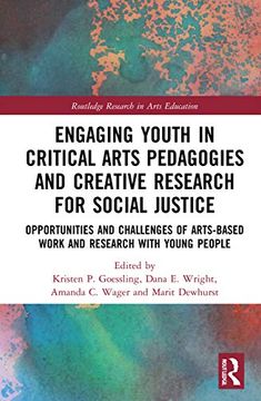 portada Engaging Youth in Critical Arts Pedagogies and Creative Research for Social Justice (Routledge Research in Arts Education) (en Inglés)