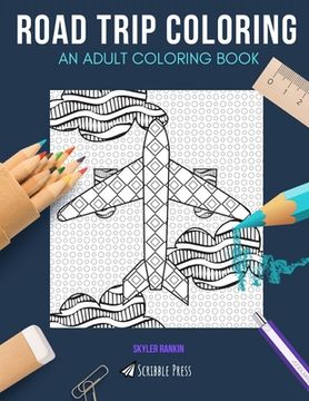 portada Road Trip Coloring: AN ADULT COLORING BOOK: USA, Wanderlust & Maps - 3 Coloring Books In 1 (en Inglés)