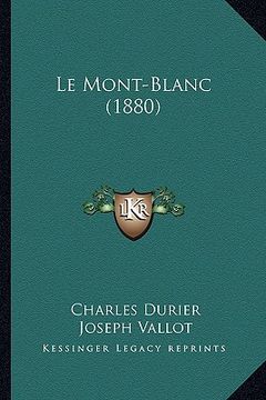 portada Le Mont-Blanc (1880) (en Francés)