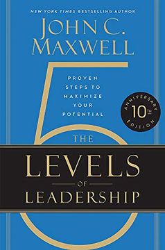 portada The 5 Levels of Leadership: Proven Steps to Maximize Your Potential (en Inglés)