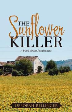 portada The Sunflower Killer: A Book about Forgiveness (en Inglés)