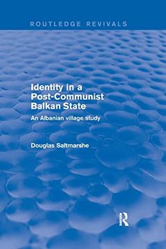 portada Identity in a Post-Communist Balkan State: An Albanian Village Study (Routledge Revivals) 