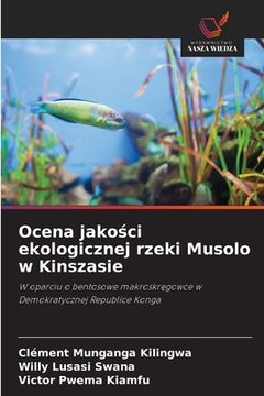 portada Ocena jakości ekologicznej rzeki Musolo w Kinszasie (en Polaco)