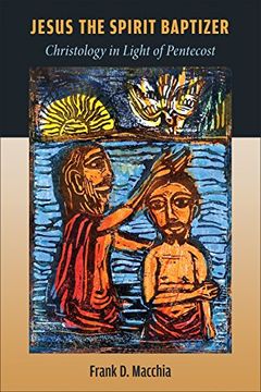 portada Jesus the Spirit Baptizer: Christology in Light of Pentecost (en Inglés)
