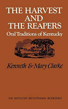 portada The Harvest and the Reapers: Oral Traditions of Kentucky (Kentucky Bicentennial Bookshelf) (en Inglés)