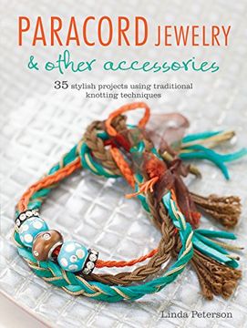 portada Paracord Jewelry & Other Accessories: 35 Stylish Projects Using Traditional Knotting Techniques (en Inglés)