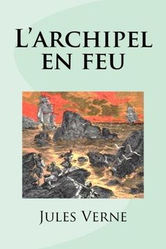 portada L’archipel en feu (French Edition)