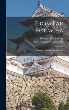 portada From Far Formosa: the Island, Its People and Missions